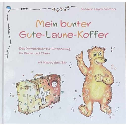 Susanne Layes-Schwarz - Mein bunter Gute-Laune-Koffer