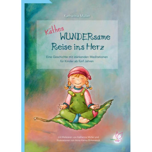 Katharina Müller - Käthes WUNDERsame Reise in Herz