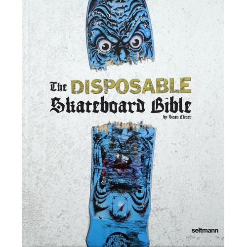 The Disposable Skateboard Bible