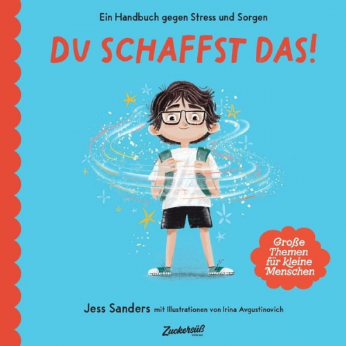 Jessica Sanders Zuckersüss Verlag - Ein Handbuch gegen Stress und Sorgen: Du schaffst das!