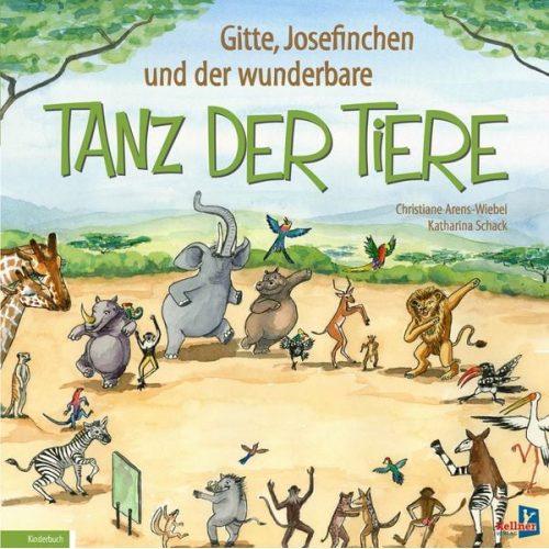 Christiane Arens-Wiebel Katharina Schack - Gitte, Josefinchen und der wunderbare Tanz der Tiere