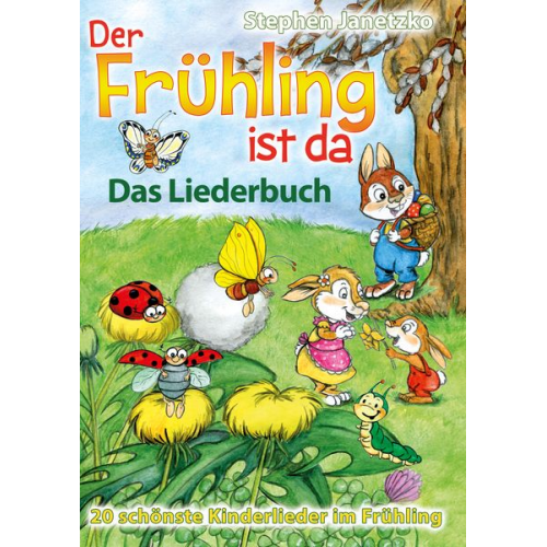 Stephen Janetzko - Der Frühling ist da - 20 schönste Kinderlieder im Frühling