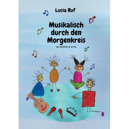 Lucia Ruf - Musikalisch durch den Morgenkreis in Krippe & Kita