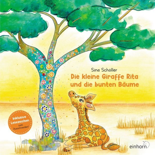 Sina Schöller - Die kleine Giraffe Rita und die bunten Bäume