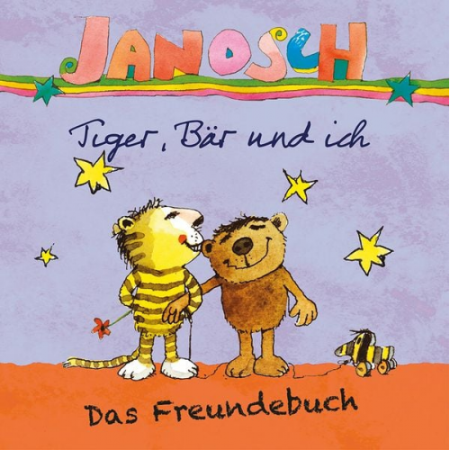 Janosch - Janosch - Tiger, Bär und ich