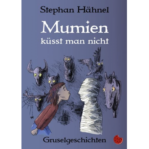 Stephan Hähnel - Mumien küsst man nicht