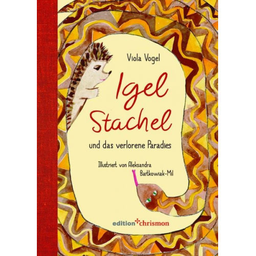 Viola Vogel - Igel Stachel und das verlorene Paradies