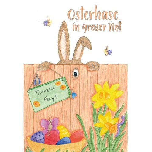 Tamara Faye - Osterhase in großer Not