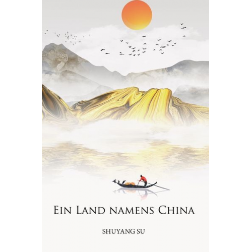 Shuyang Su - Ein Land namens China