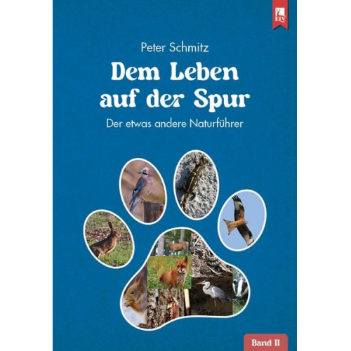 Peter Schmitz - Dem Leben auf der Spur – Band 2