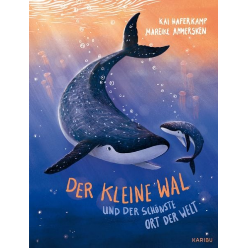 Kai Haferkamp - Der kleine Wal und der schönste Ort der Welt