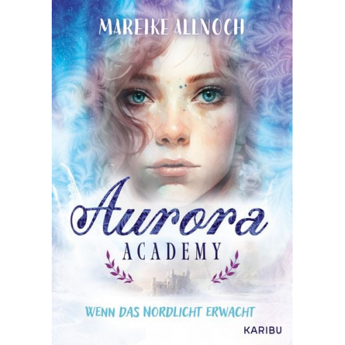 Mareike Allnoch - Aurora Academy (Band 1) – Wenn das Nordlicht erwacht