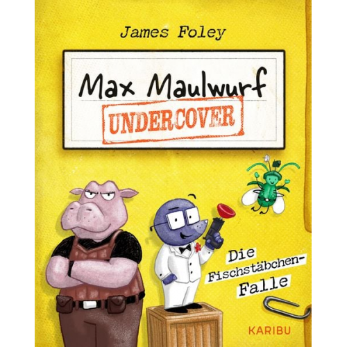 James Foley - Max Maulwurf undercover (Band 1) – Die Fischstäbchen-Falle