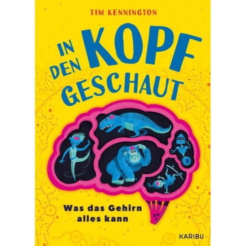 Tim Kennington - In den Kopf geschaut – Was das Gehirn alles kann