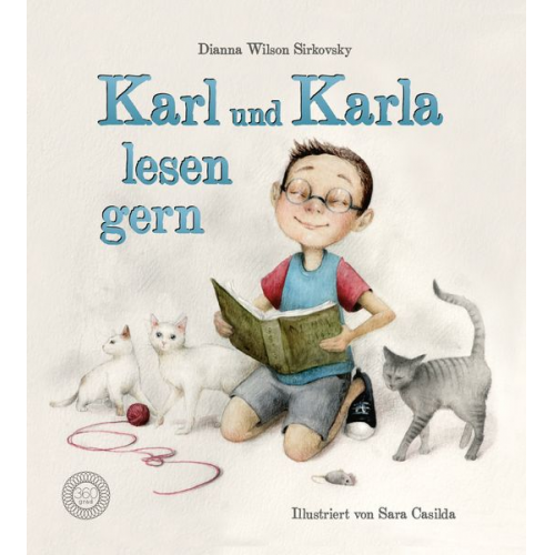 Dianna Wilson Sirkovsky Sara Casilda - Karl und Karla lesen gern