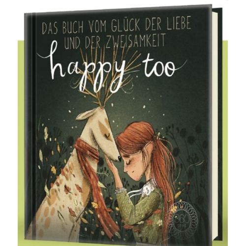 Laura Liebeskind - Happy too… Das Buch vom Glück der Liebe und der Zweisamkeit