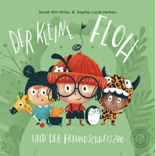 Sarah Kim Gries - Der kleine Floh und der Freundschaftszoo