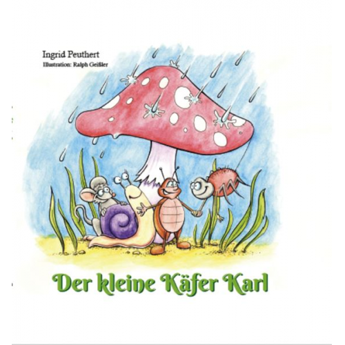 Ingrid Peuthert - Der kleine Käfer Karl