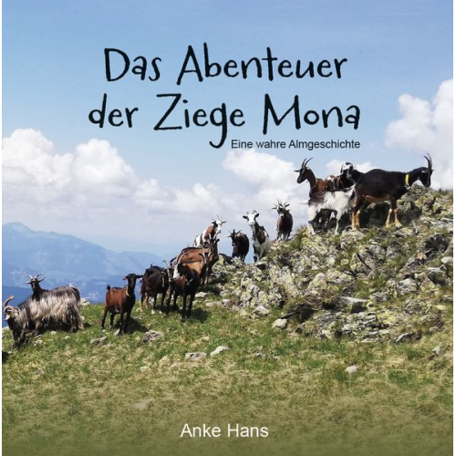 Anke Hans - Das Abenteuer der Ziege Mona
