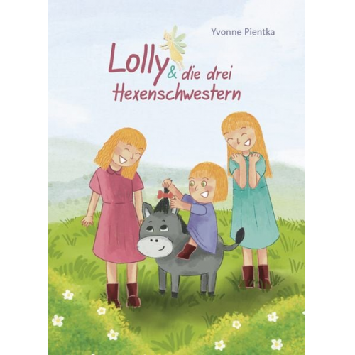 Yvonne Pientka - Lolly & die drei Hexenschwestern