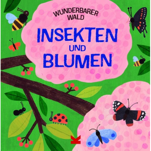 Susie Williams - Wunderbarer Wald: Insekten und Blumen