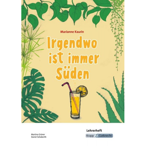 Martina Grüner Daniel Schoberth - Irgendwo ist immer Süden - Marianne Kaurin - Lehrerheft