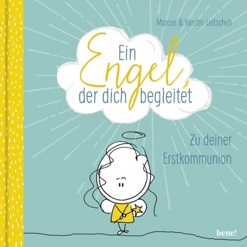 Marcus C. Leitschuh Kerstin Leitschuh - Ein Engel, der dich begleitet – ein Geschenkbuch zur Erstkommunion