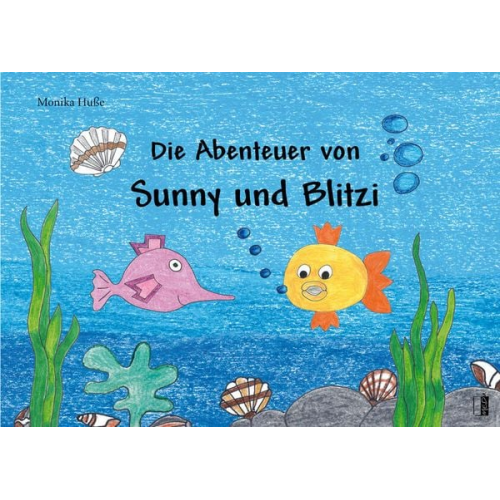 Monika Husse - Die Abenteuer von Sunny und Blitzi