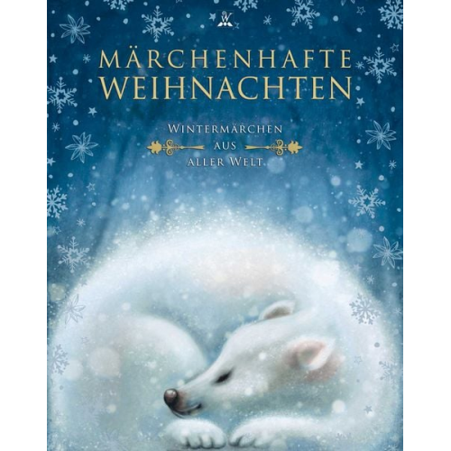 Hans Christian Andersen Gebrüder Grimm Selma Lagerlöf Manfred Kyber Pavel Petrovich Bazhov - Märchenhafte Weihnachten