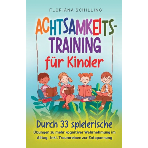 Floriana Schilling - Achtsamkeitstraining für Kinder