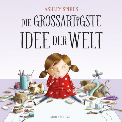 Ashley Spires - Die großartigste Idee der Welt