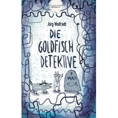 Jörg Wolfradt - Die Goldfisch-Detektive