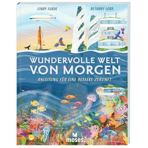 Cindy Forde - Wundervolle Welt von Morgen