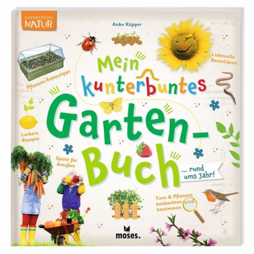 Anke Küpper - Mein kunterbuntes Gartenbuch