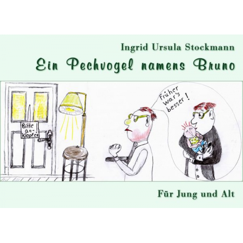 Ingrid Ursula Stockmann - Ein Pechvogel namens Bruno