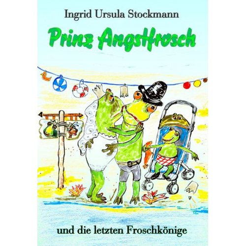 Ingrid Ursula Stockmann - Prinz Angstfrosch