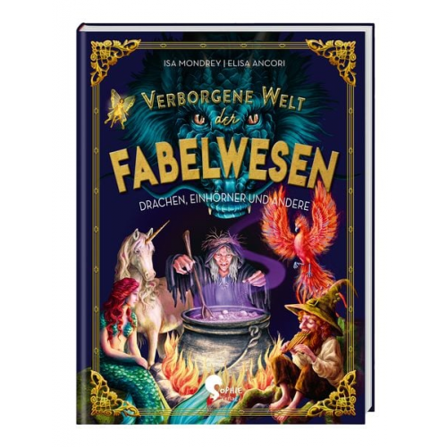 Isa Mondrey - Verborgene Welt der Fabelwesen