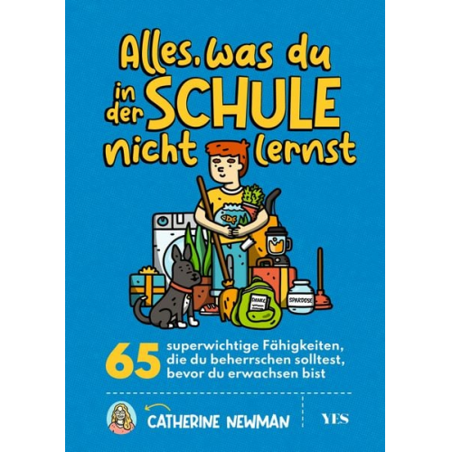 Catherine Newman - Alles, was du in der Schule nicht lernst