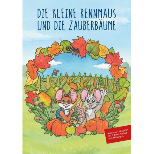 Karen Kassulat Gabriele Hoffmann Bernhard Petermann - Die kleine Rennmaus und die Zauberbäume