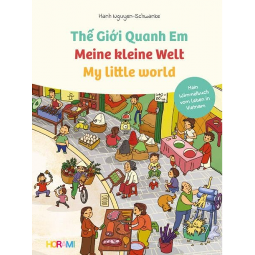 Hanh Nguyen-Schwanke - Meine kleine Welt - My little world - Thế Giới Quanh Em