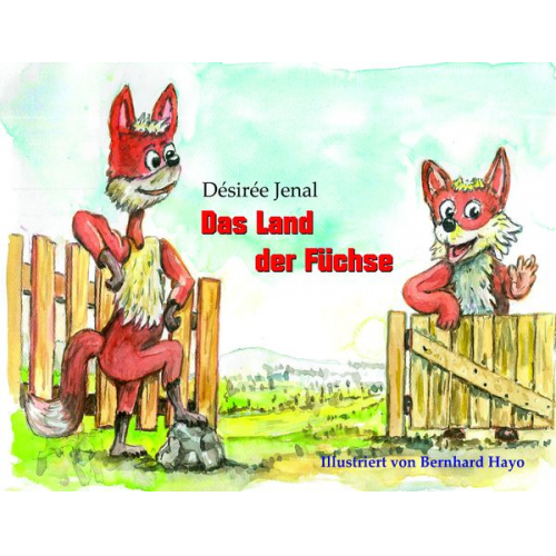 Désirée Jenal - Das Land der Füchse