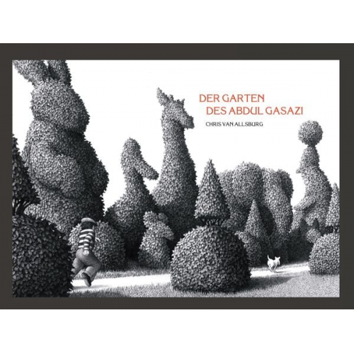 Chris Van Allsburg - Der Garten des Abdul Gasazi