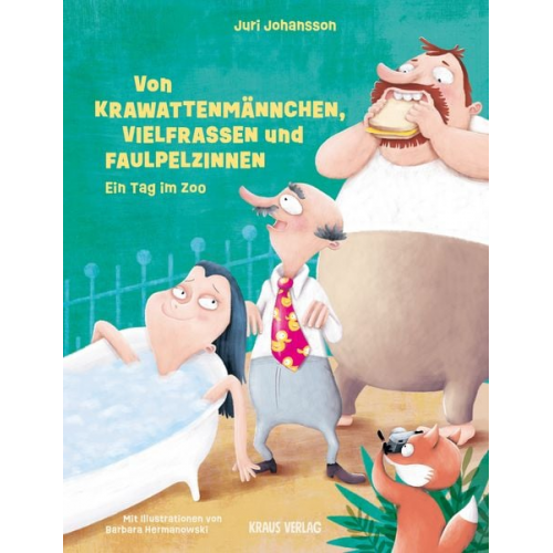 Juri Johansson - Von Krawattenmännchen, Vielfraßen und Faulpelzinnen