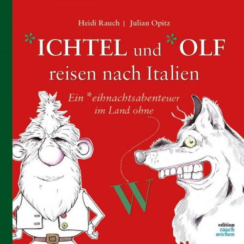 Heidi Rauch - *ichtel und *olf reisen nach Italien