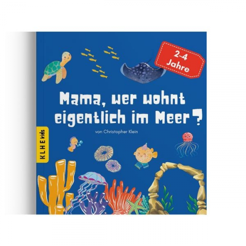 Christopher Klein - Mama, wer wohnt eigentlich im Meer?