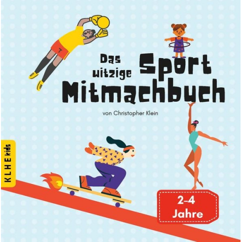 Christopher Klein - Das witzige Sport Mitmachbuch