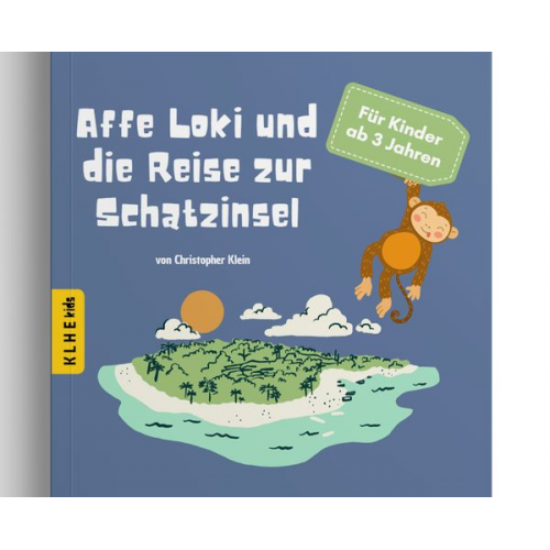 Christopher Klein - Affe Loki und die Reise zur Schatzinsel