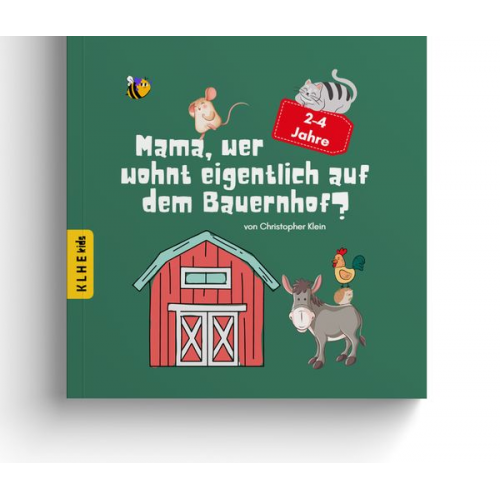 Christopher Klein - Mama, wer wohnt eigentlich auf dem Bauernhof?