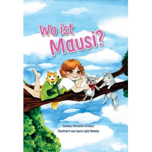 Sandra-Michelle Strausz - Wo ist Mausi?