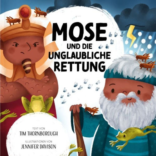 Tim Thornborough - Mose und die unglaubliche Rettung